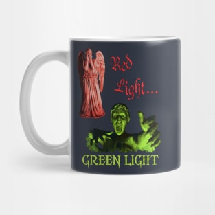 Red Light... GREEN LIGHT Mug